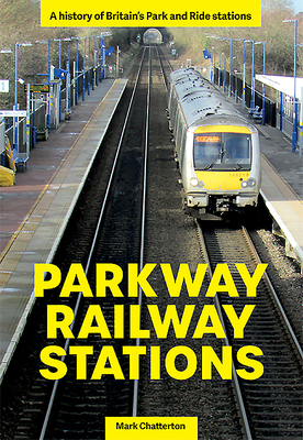 Parkway Railway Stations By Mark Chatterton Cover Image