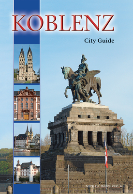 Koblenz: City Guide By Michael Imhof Cover Image