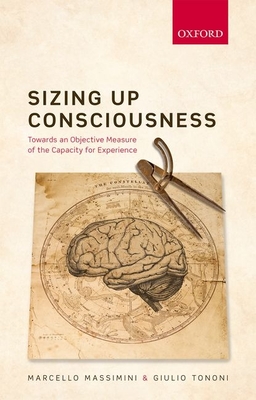 Sizing Up Consciousness: Towards an Objective Measure of the Capacity for Experience Cover Image