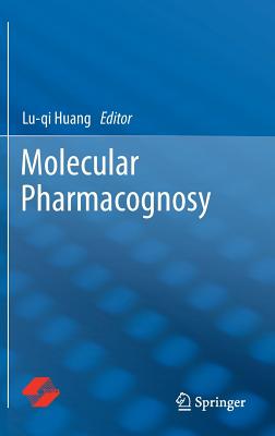 Molecular Pharmacognosy By Lu-Qi Huang (Editor) Cover Image