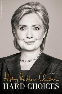 Hard Choices By Hillary Rodham Clinton Cover Image