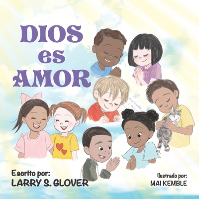 Dios es Amor By Larry S. Glover Cover Image