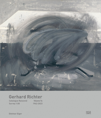 Gerhard Richter: Catalogue Raisonné, Volume 7: A: Survey 1:50