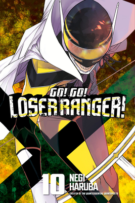 Go! Go! Loser Ranger! 10 By Negi Haruba Cover Image