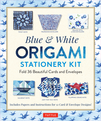 Blue & White Origami Stationery Kit: Fold 36 Beautiful Cards and Envelopes: Includes Papers and Instructions for 12 Origami Note Projects