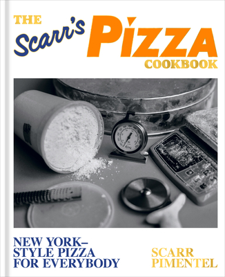 The Scarr's Pizza Cookbook: New York-Style Pizza for Everybody Cover Image
