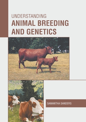 Understanding Animal Breeding and Genetics (Hardcover) | Left Bank Books
