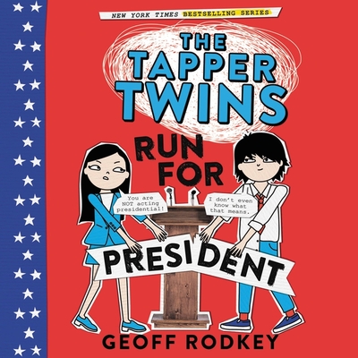 The Tapper Twins Run for President Lib/E Cover Image