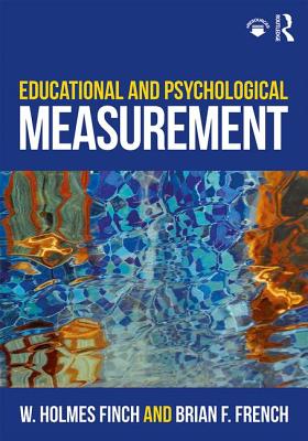 Educational and Psychological Measurement By W. Holmes Finch, Brian F. French Cover Image