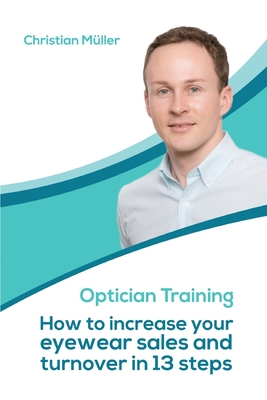 Optician Training: How to increase your eyewear sales and turnover in 13 steps Cover Image