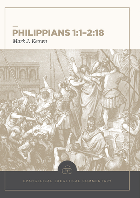 Philippians 1:1-2:18: Evangelical Exegetical Commentary Cover Image