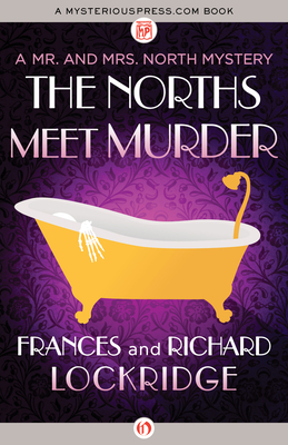 The Norths Meet Murder (Mr. and Mrs. North Mysteries #1) By Frances Lockridge, Richard Lockridge Cover Image