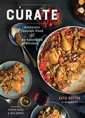 Cúrate: Authentic Spanish Food from an American Kitchen Cover Image