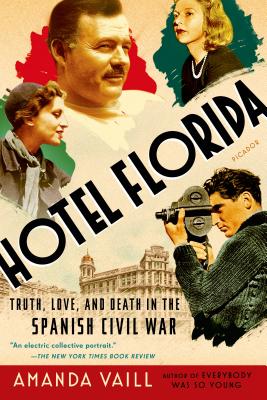 Hotel Florida: Truth, Love, and Death in the Spanish Civil War Cover Image
