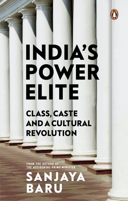 India's Power Elite By Baru Sanjaya Cover Image