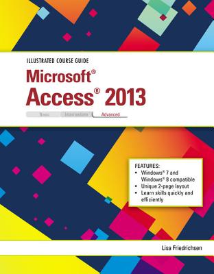 Illustrated Course Guide: Microsoft Access 2013 Advanced Cover Image