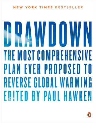 Drawdown: The Most Comprehensive Plan Ever Proposed to Reverse Global Warming Cover Image