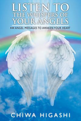 Listen to the Whispers of Your Angels: 444 Angel Messages to Awaken Your Heart Cover Image