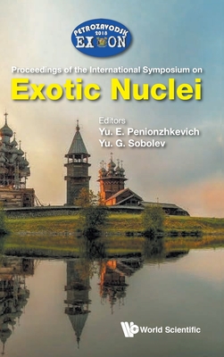 Exotic Nuclei: EXON-2018 Proceedings of the International Symposium on Exotic Nuclei - Petrozavodsk, Russia, 10 - 15 September 2018