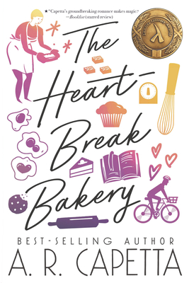 The Heartbreak Bakery By A. R. Capetta Cover Image