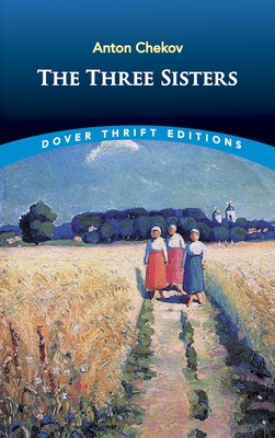 The Three Sisters By Anton Chekhov Cover Image