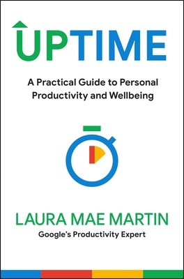 Uptime: A Practical Guide to Personal Productivity and Wellbeing By Laura Mae Martin Cover Image