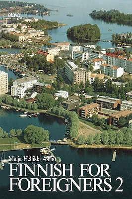 Finnish for Foreigners 2 Text By Maija-Hellikki Aaltio Cover Image
