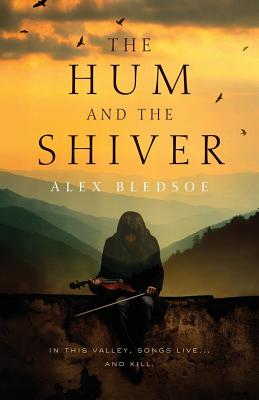The Hum and the Shiver: A Novel of the Tufa (Tufa Novels #1) By Alex Bledsoe Cover Image