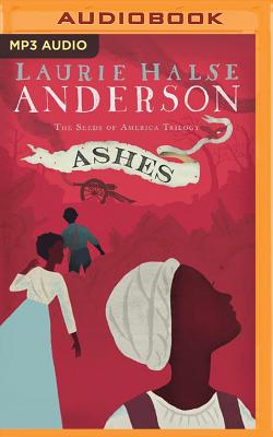Ashes (Seeds of America Trilogy #3) Cover Image