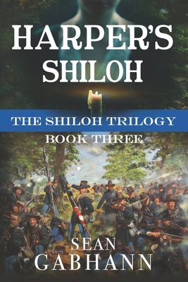 Harper's Shiloh: A Novel of the First Bloodiest Battle (The Shiloh Trilogy #3)