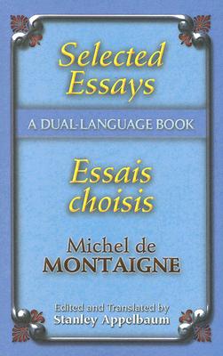 Selected Essays/Essais Choisis: A Dual-Language Book (Dover Dual Language French)