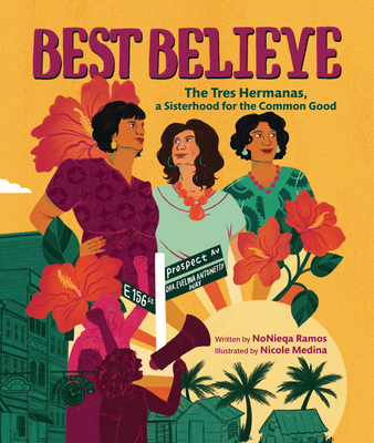 Best Believe: The Tres Hermanas, a Sisterhood for the Common Good Cover Image