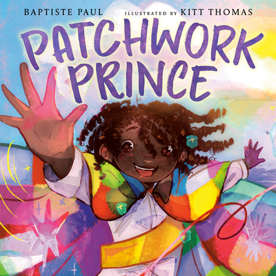 Patchwork Prince By Baptiste Paul, Kitt Thomas (Illustrator) Cover Image