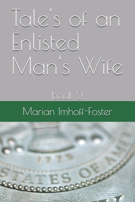 Tale's of an Enlisted Man's Wife: book 2 Cover Image