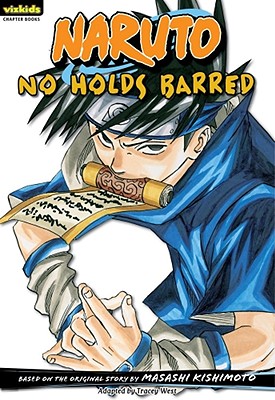 Naruto: Chapter Book, Vol. 14: No Holds Barred (Naruto: Chapter Books #14) By Masashi Kishimoto Cover Image