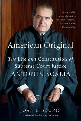 American Original: The Life and Constitution of Supreme Court Justice Antonin Scalia Cover Image