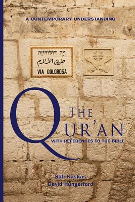 The Qur'an - with References to the Bible: A Contemporary Understanding Cover Image