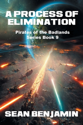 A Process of Elimination: Book 9 of 9 (Pirates of the Badlands)