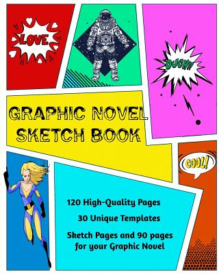 Graphic Novel Sketch Book: Create Your Own Phenomenal Graphic Novels Cover Image