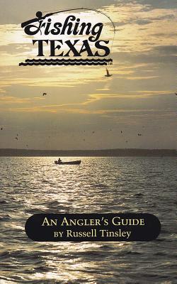Fishing Texas: An Angler’s Guide