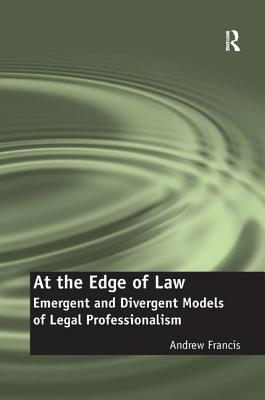 At the Edge of Law: Emergent and Divergent Models of Legal Professionalism Cover Image