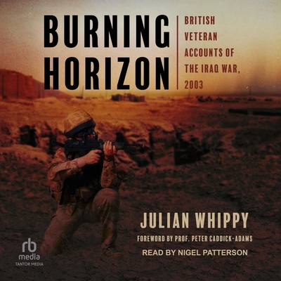 Burning Horizon: British Veteran Accounts of the Iraq War, 2003 Cover Image