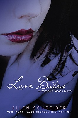 Vampire Kisses 7: Love Bites By Ellen Schreiber Cover Image