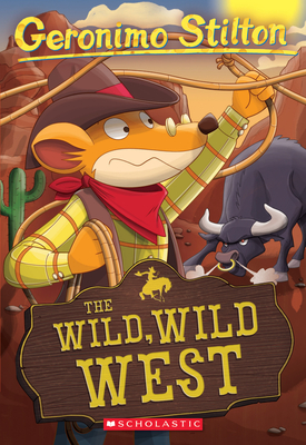 The Wild Wild West (Geronimo Stilton #21): The Wild Wild West Cover Image