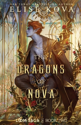 The Dragons of Nova (Loom Saga #2) By Elise Kova Cover Image