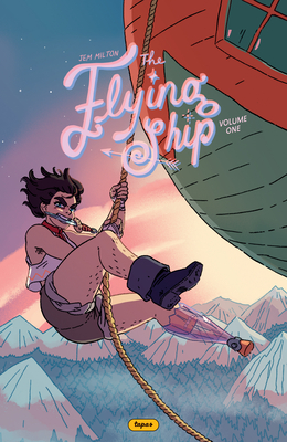 The Flying Ship Volume 1 By Jem Milton (Created by) Cover Image