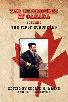 The Chronicles of Canada: Volume I - The First Europeans Cover Image