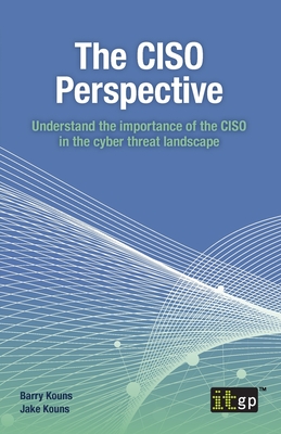The Ciso Perspective: Understand the Importance of the Ciso in the Cyber Threat Landscape Cover Image