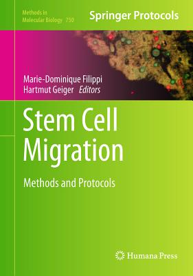 Stem Cell Migration: Methods and Protocols (Methods in Molecular Biology #750) Cover Image