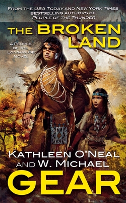 The Broken Land: Book Three of the People of the Longhouse Series (North America's Forgotten Past #19) Cover Image